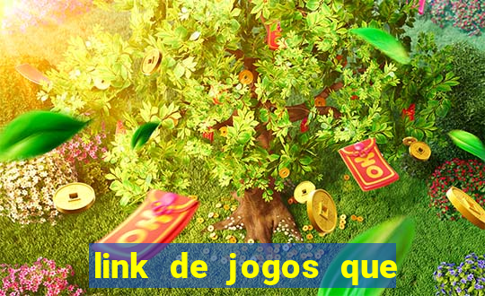 link de jogos que ganha dinheiro